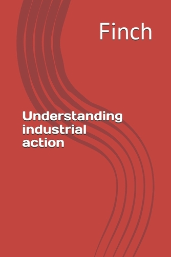 Understanding industrial action