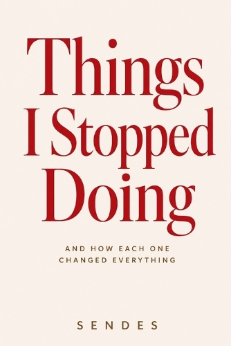 Things I Stopped Doing