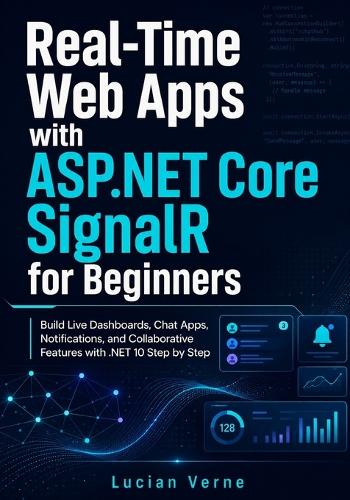 Real-Time Web Apps with ASP.NET Core SignalR for Beginners