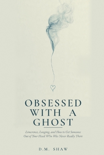 Obsessed with a Ghost
