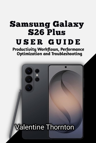 Samsung Galaxy S26 Plus User Guide