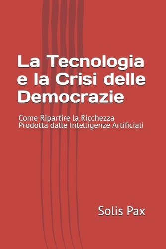La Tecnologia e la Crisi delle Democrazie