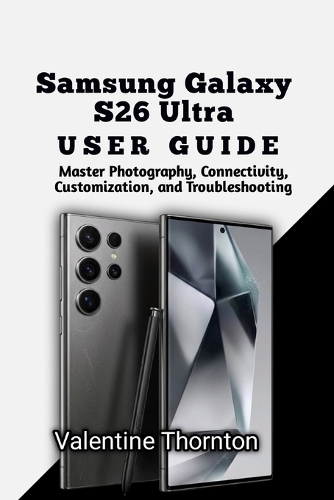 Samsung Galaxy S26 Ultra User Guide