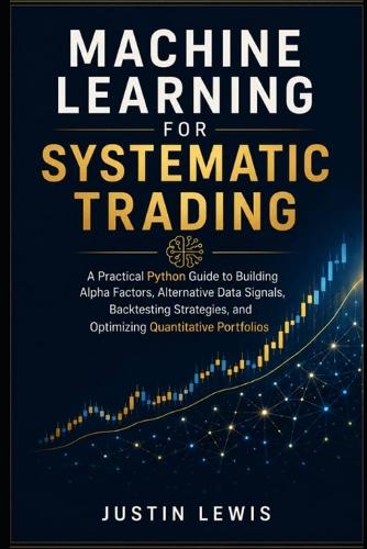 Machine Learning for Systematic Trading