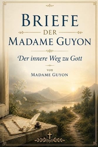 Briefe der Madame Guyon