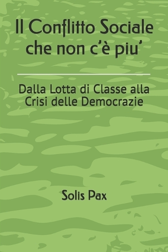Il Conflitto Sociale che non c'è piu'
