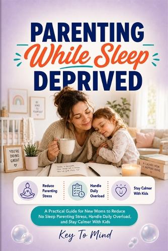 Parenting While Sleep Deprived