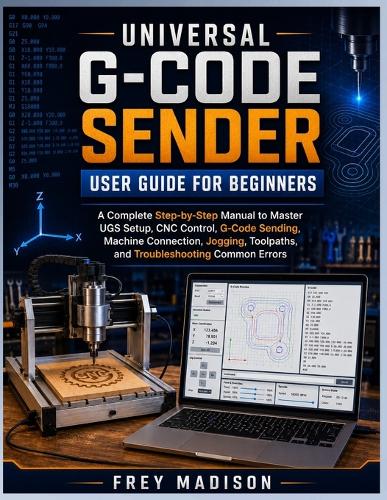 Universal G-Code Sender User Guide for Beginners