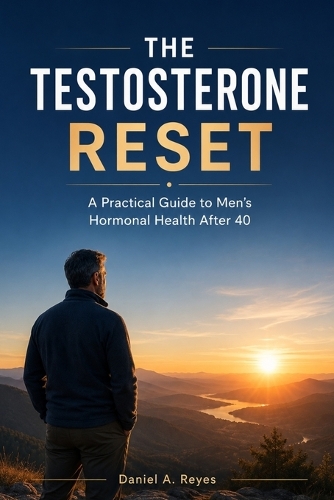 The Testosterone Reset