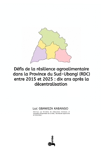 Defis de la Resilience Agroalimentaire Dans La Province Du Sud-Ubangi (Rdc) Entre 2015 Et 2025