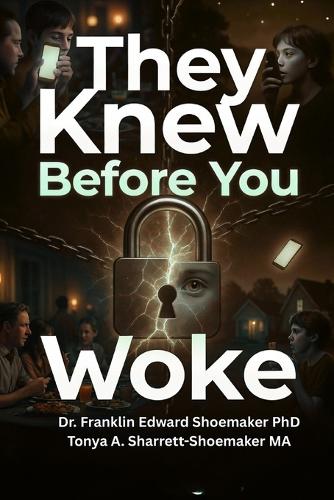 They Knew Before You Woke