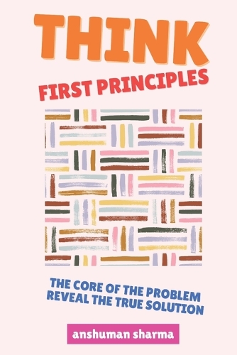 Think, First Principles