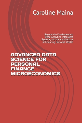 Advanced Data Science for Personal Finance Microeconomics