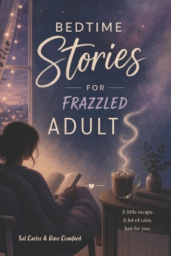 Bedtime Stories for Frazzled Adults