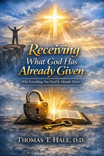 Receiving What God Has Already Given