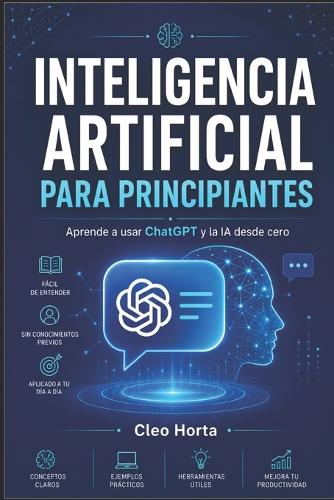 Guía paso a paso de Inteligencia Artificial para Principiantes