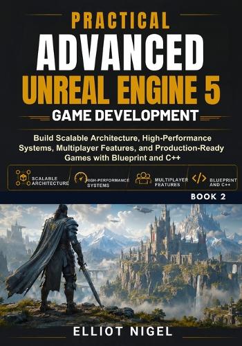 Practical Advanced Unreal Engine 5 Game Development