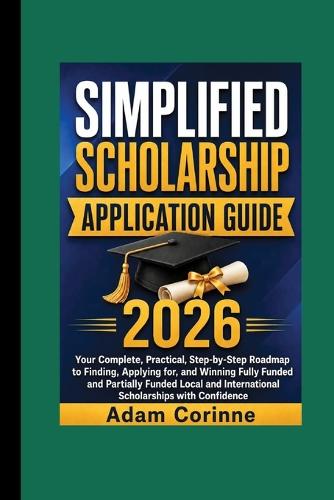 Simplified Scholarship Application Guide 2026