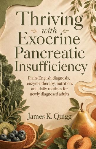 Thriving with Exocrine Pancreatic Insufficiency