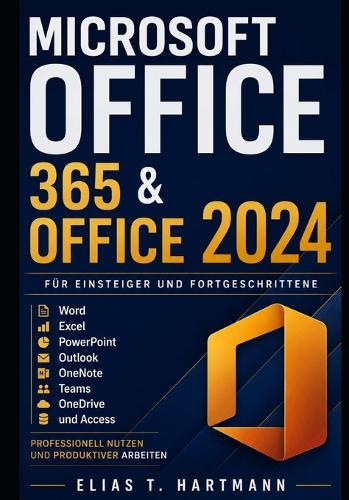 Microsoft Office 365 & Office 2024 für Einsteiger und Fortgeschrittene