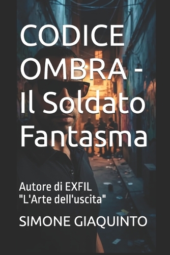 CODICE OMBRA - Il Soldato Fantasma