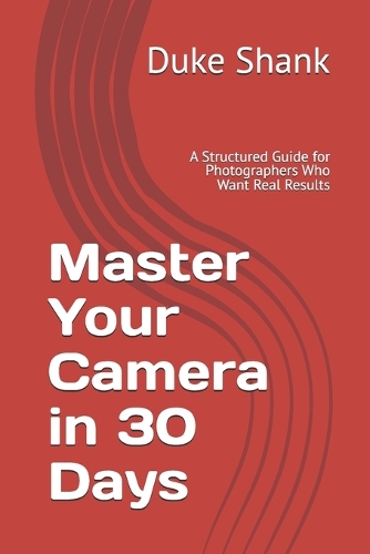 Master Your Camera in 30 Days