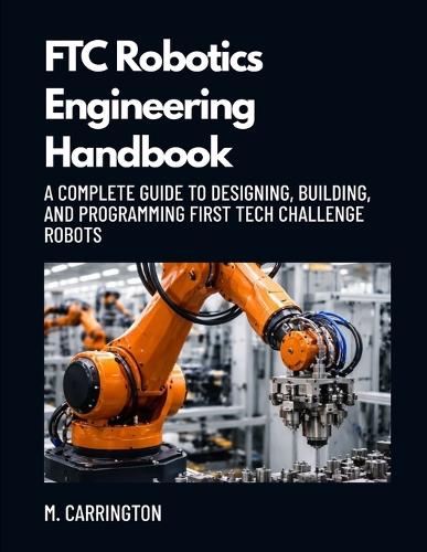 FTC Robotics Engineering Handbook