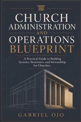 Church Administration and Operations Blueprint