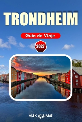 Trondheim Guía de Viaje 2027