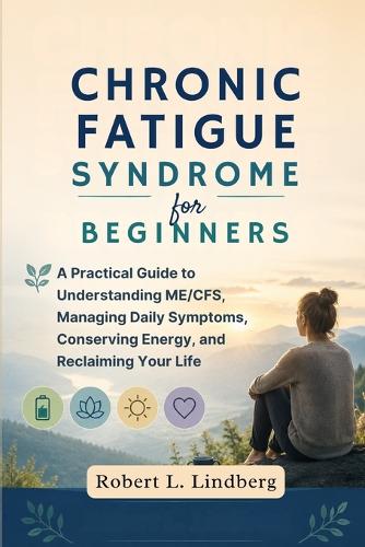 Chronic Fatigue Syndrome for Beginners