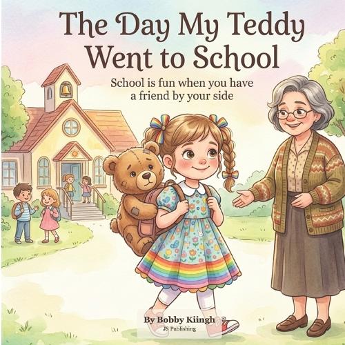 The Day My Teddy Went to School