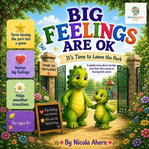 Big Feelings Are OK, It's Time to Leave the Park