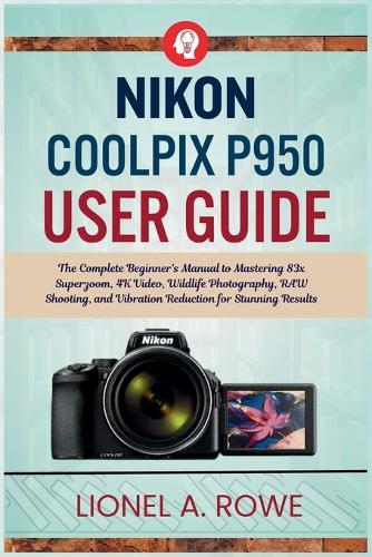 Nikon Coolpix P950 User Guide