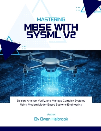 Mastering MBSE with SysML v2
