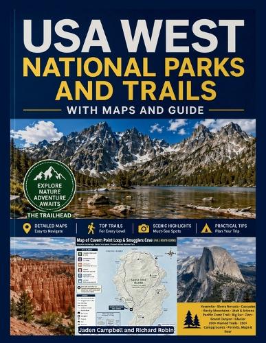 USA West National Parks and Trails with Maps and Guide