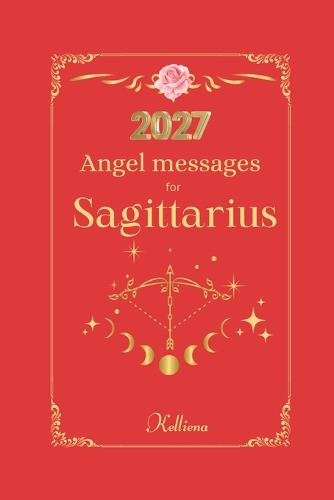 Angel messages for Sagittarius 2027