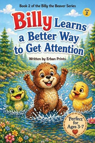 Billy Learns a Better Way to Get Attention