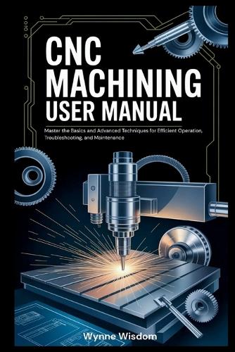 CNC Machining User Manual