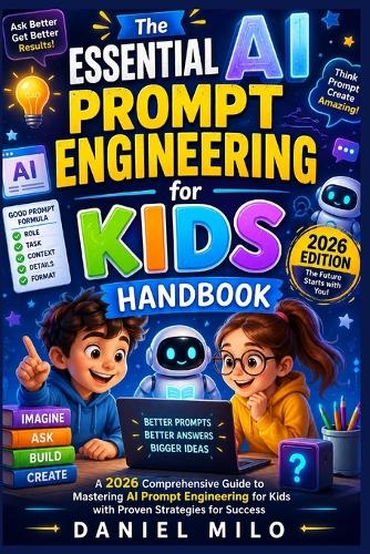 The Essential AI Prompt Engineering for Kids Handbook