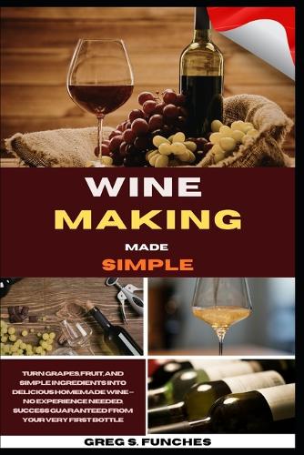 Wine Making Made Simple