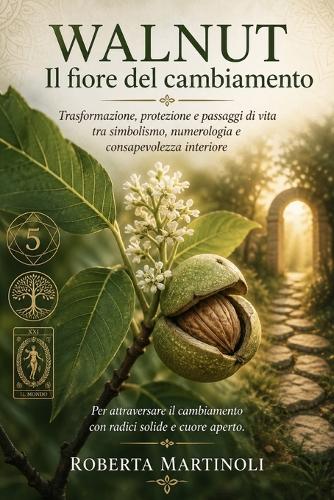 Walnut - Il fiore del cambiamento
