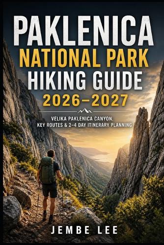 Paklenica National Park Hiking Guide 2026-2027