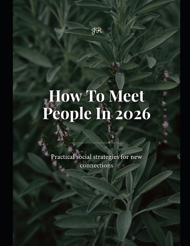 How to Meet People in 2026