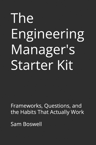 The Engineering Manager's Starter Kit