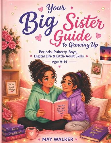 Your Big Sister Guide to Growing Up