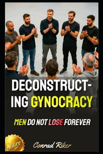 Deconstructing Gynocracy
