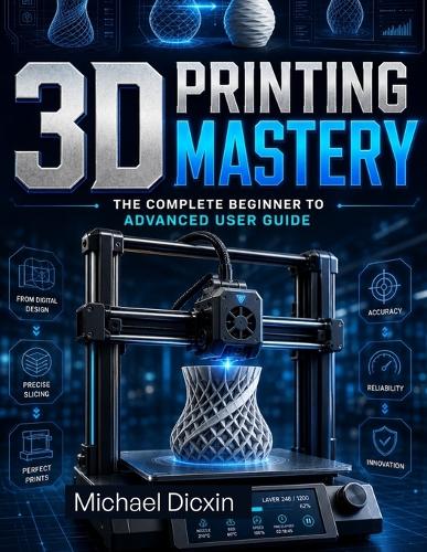 3D Printing Mastery