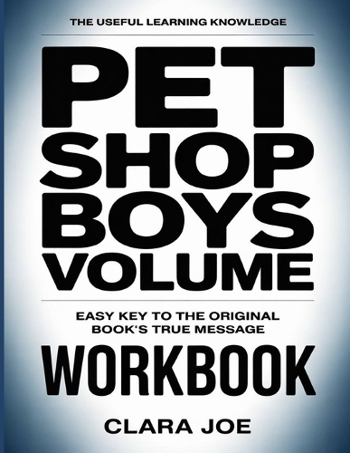 The Useful Learning Knowledge Pet Shop Boys Volume