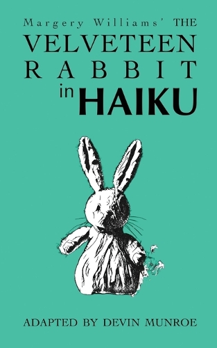 The Velveteen Rabbit in Haiku