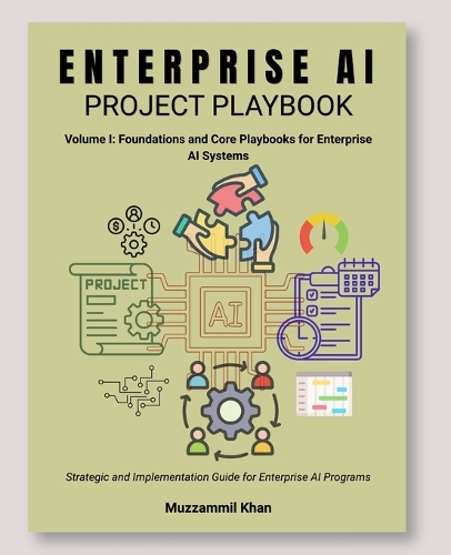 Enterprise AI Project Playbook - Volume I